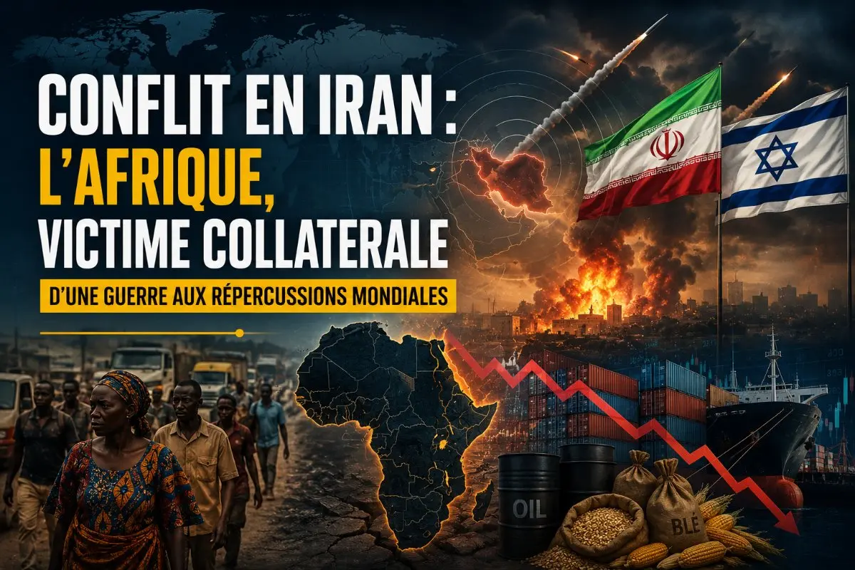 Conflit en Iran : l’Afrique, victime collatérale d’une guerre aux répercussions mondiales